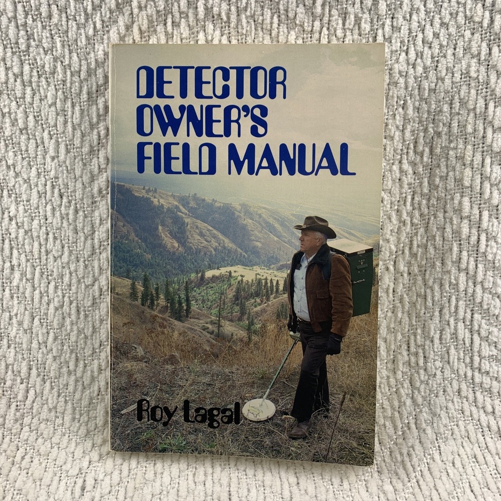 Metal Detector Owner's Field Manual Roy Lagal Rev Edition Treasure‎ Hunting Book
